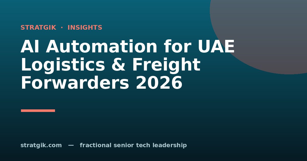 AI Automation for UAE Logistics & Freight Forwarders 2026