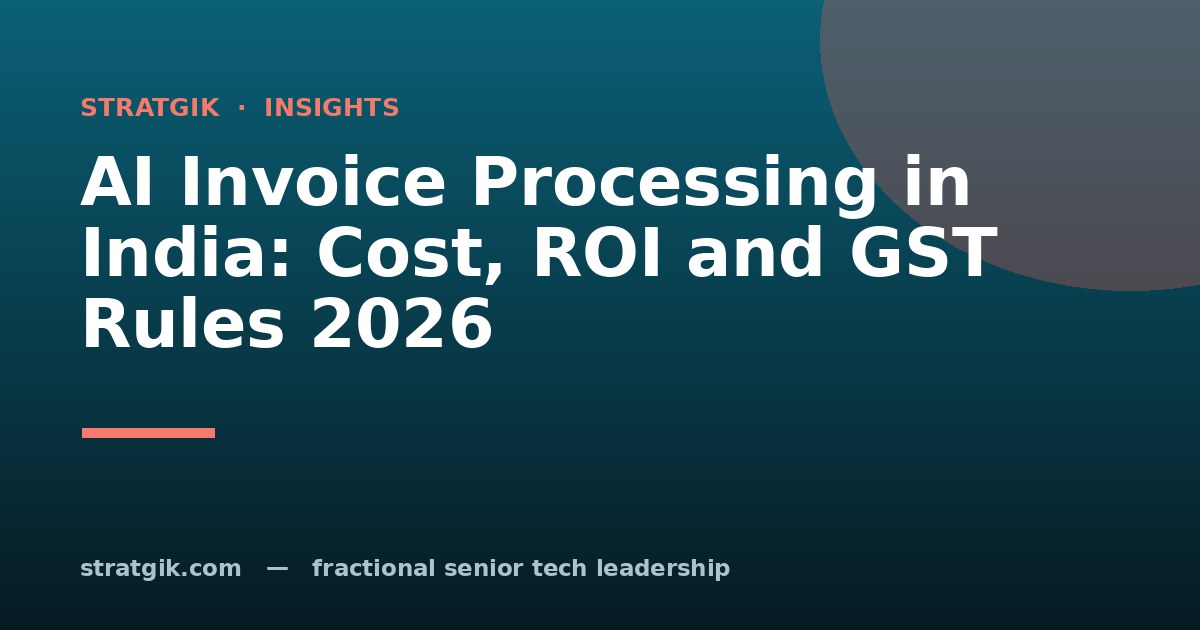 AI Invoice Processing in India: Cost, ROI and GST Rules 2026