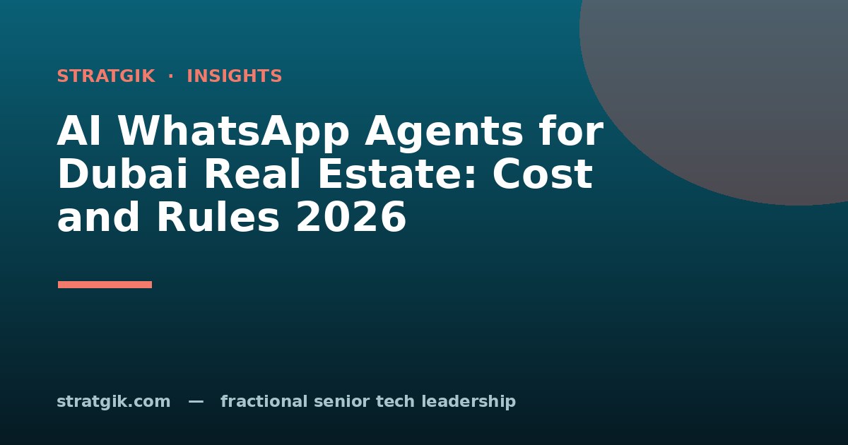 AI WhatsApp Agents for Dubai Real Estate: Cost and Rules 2026