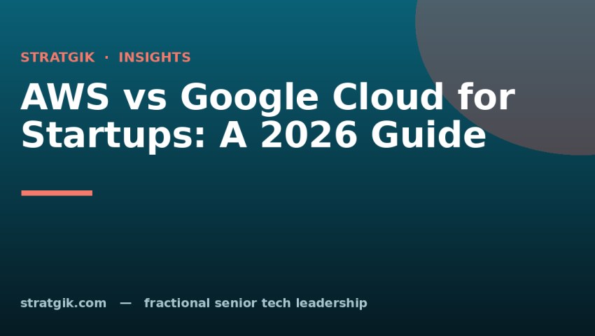 AWS vs Google Cloud for Startups: A 2026 Guide