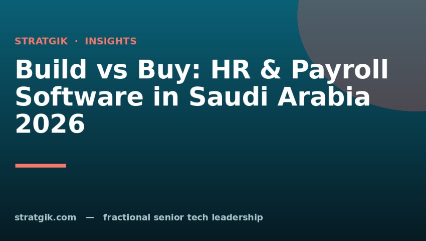 Build vs Buy: HR & Payroll Software in Saudi Arabia 2026