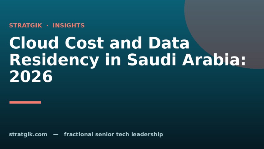 Cloud Cost and Data Residency in Saudi Arabia: 2026