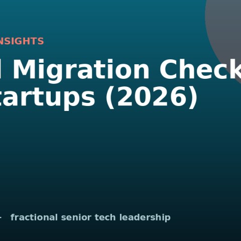 Cloud Migration Checklist for Startups (2026)