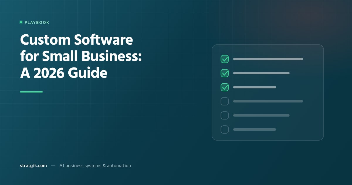 Custom Software for Small Business: A 2026 Guide