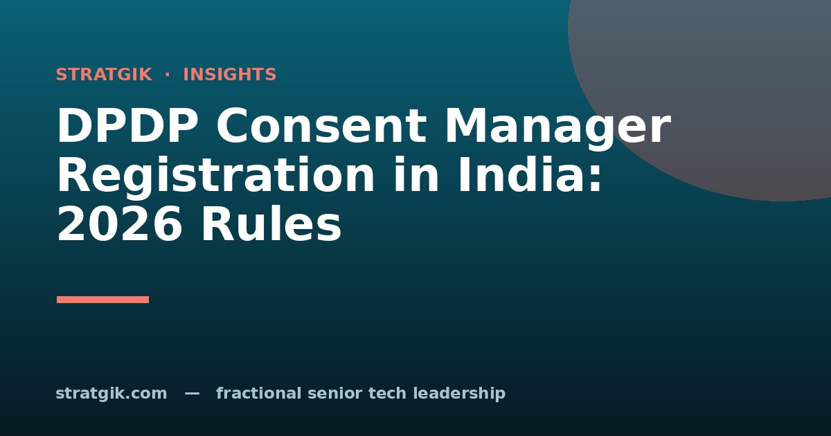 DPDP Consent Manager Registration in India: 2026 Rules