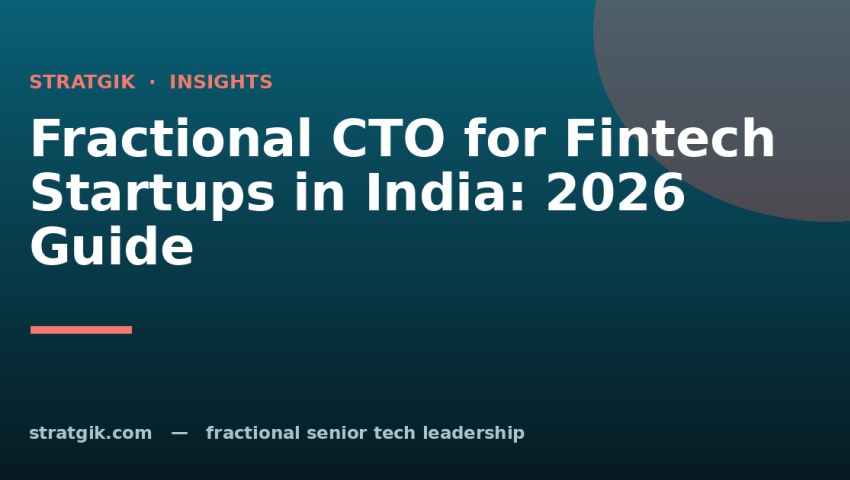 Fractional CTO for Fintech Startups in India: 2026 Guide