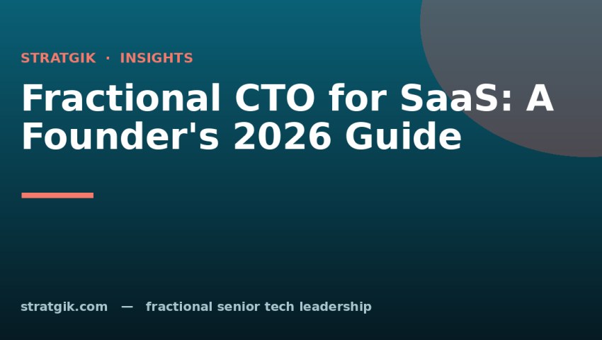 Fractional CTO for SaaS: A Founder's 2026 Guide
