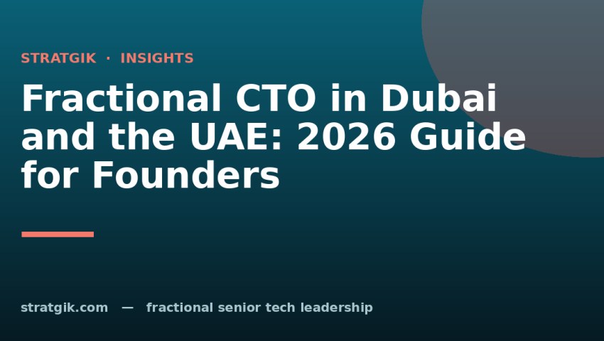 Fractional CTO in Dubai and the UAE: 2026 Guide for Founders