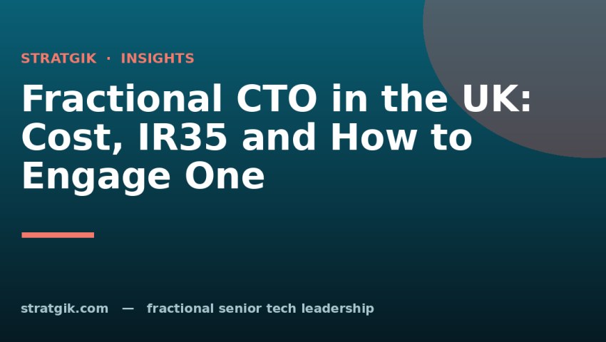 Fractional CTO in the UK: Cost, IR35 and How to Engage One