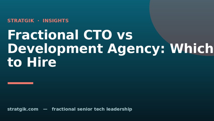 Fractional CTO vs Development Agency: Which to Hire