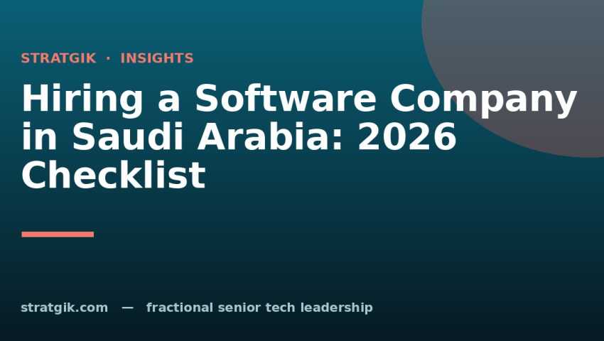 Hiring a Software Company in Saudi Arabia: 2026 Checklist