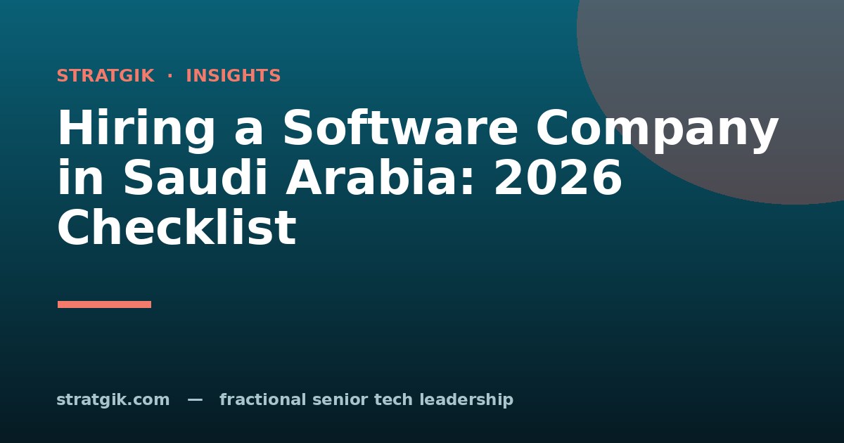 Hiring a Software Company in Saudi Arabia: 2026 Checklist