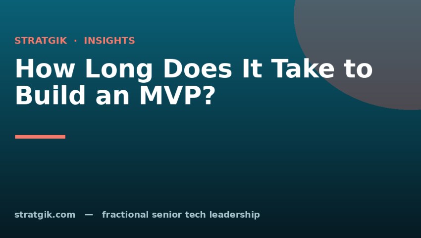How Long Does It Take to Build an MVP?
