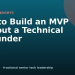 How to Build an MVP Without a Technical Cofounder