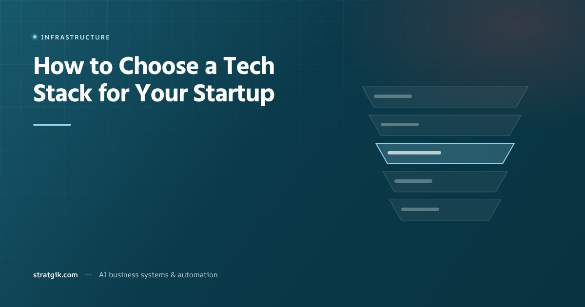 How to Choose a Tech Stack for Your Startup