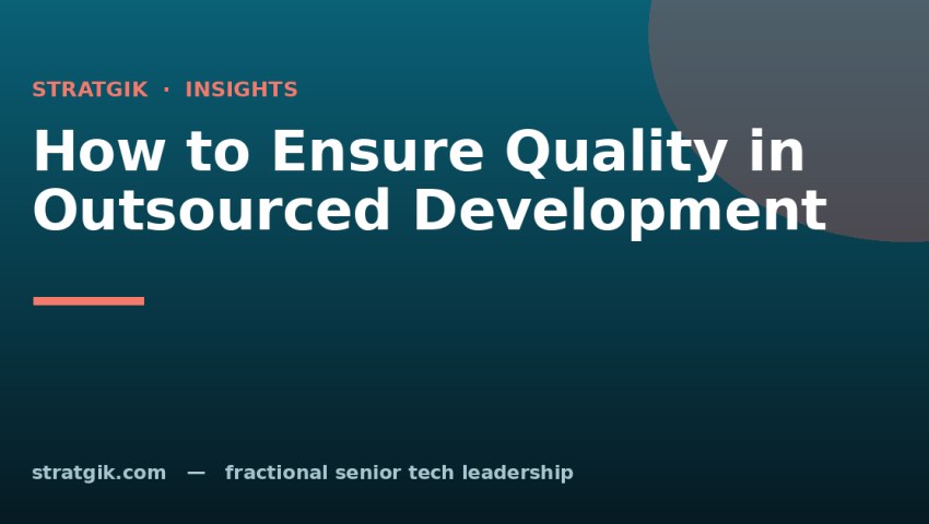 How to Ensure Quality in Outsourced Development