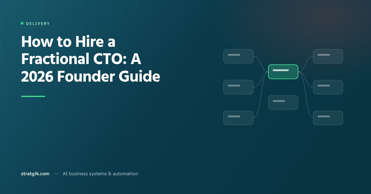 How to Hire a Fractional CTO: A 2026 Founder Guide