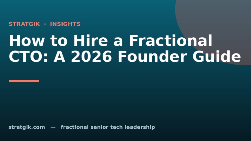How to Hire a Fractional CTO: A 2026 Founder Guide
