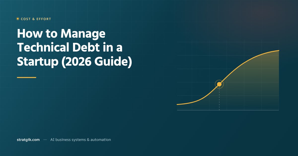 How to Manage Technical Debt in a Startup (2026 Guide)