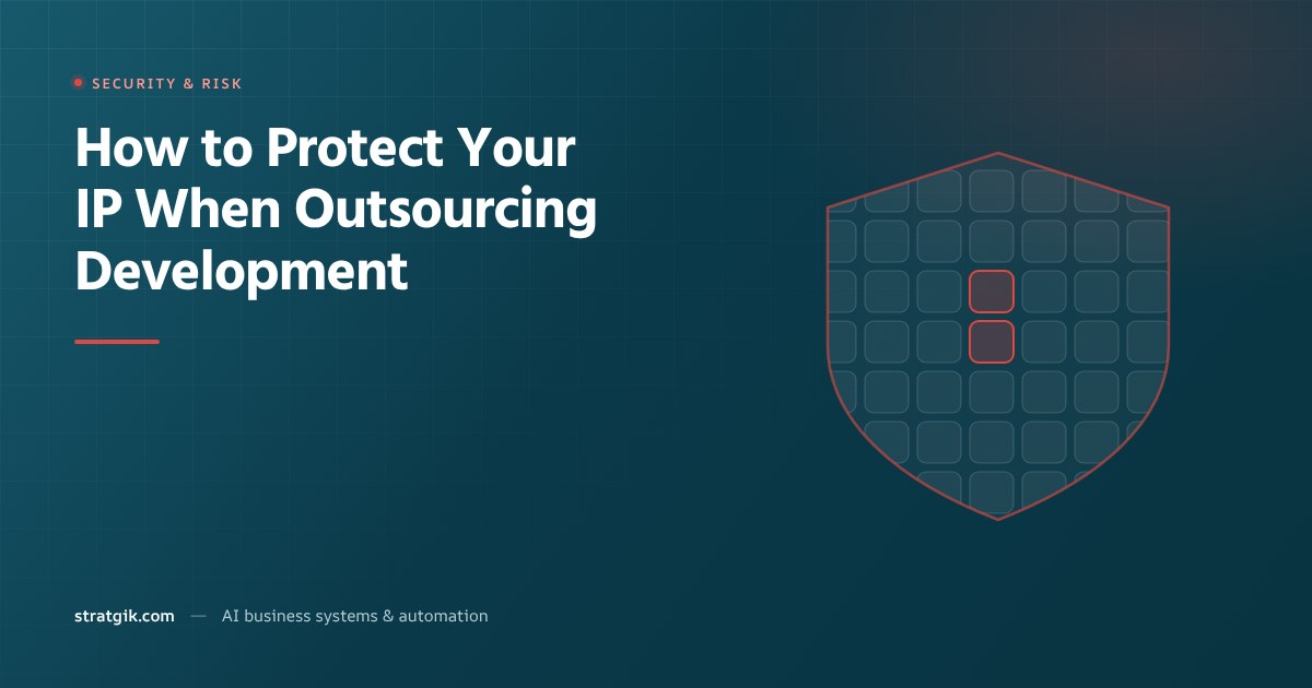 How to Protect Your IP When Outsourcing Development
