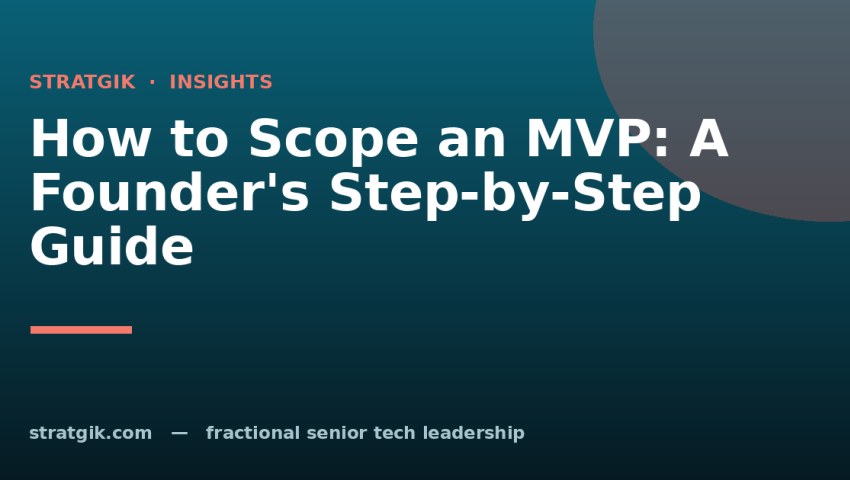 How to Scope an MVP: A Founder's Step-by-Step Guide