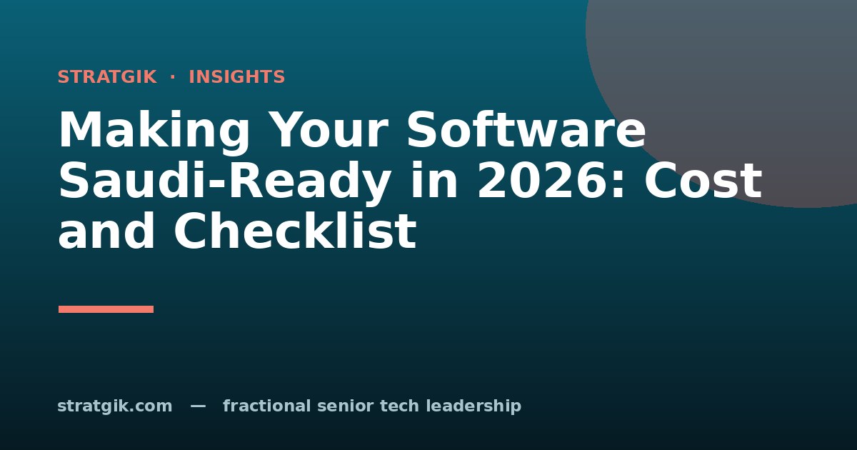 Making Your Software Saudi-Ready in 2026: Cost and Checklist