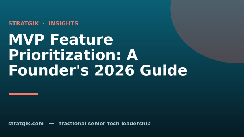 MVP Feature Prioritization: A Founder's 2026 Guide