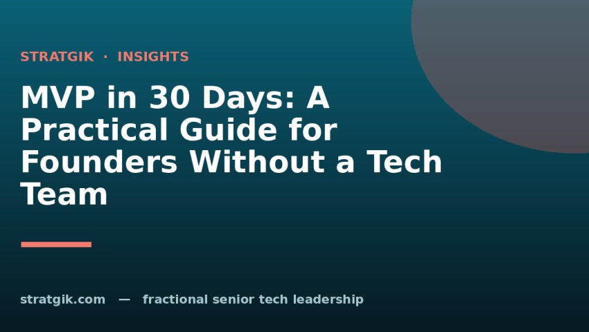 MVP in 30 Days: A Practical Guide for Founders Without a Tech Team