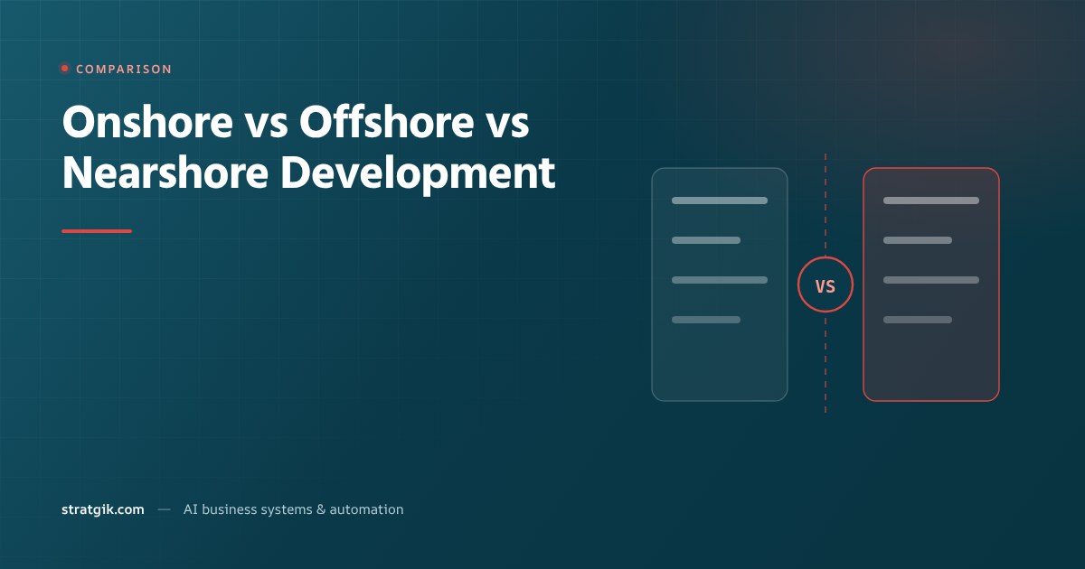 Onshore vs Offshore vs Nearshore Development