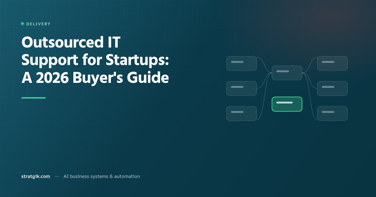 Outsourced IT Support for Startups: A 2026 Buyer's Guide