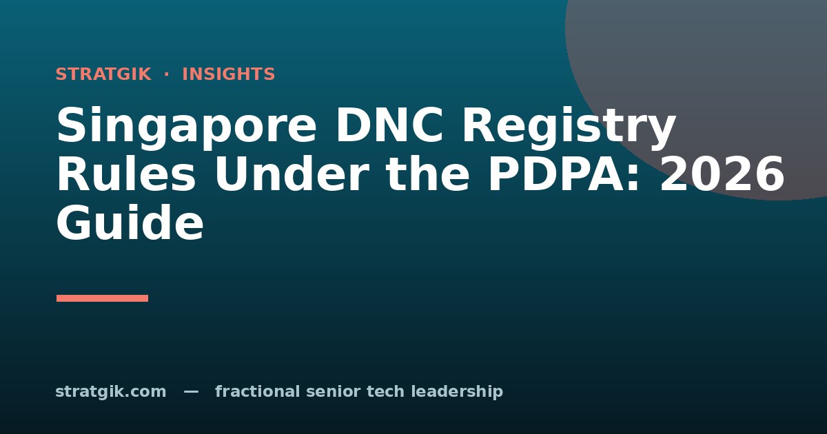 Singapore DNC Registry Rules Under the PDPA: 2026 Guide