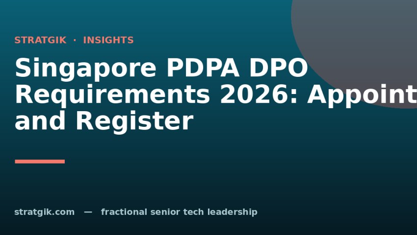 Singapore PDPA DPO Requirements 2026: Appoint and Register