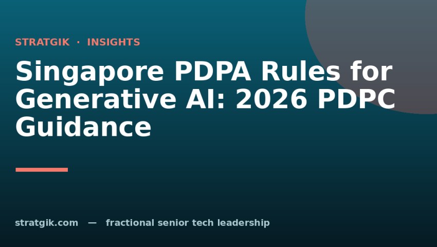 Singapore PDPA Rules for Generative AI: 2026 PDPC Guidance