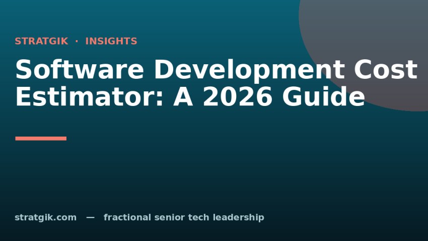 Software Development Cost Estimator: A 2026 Guide