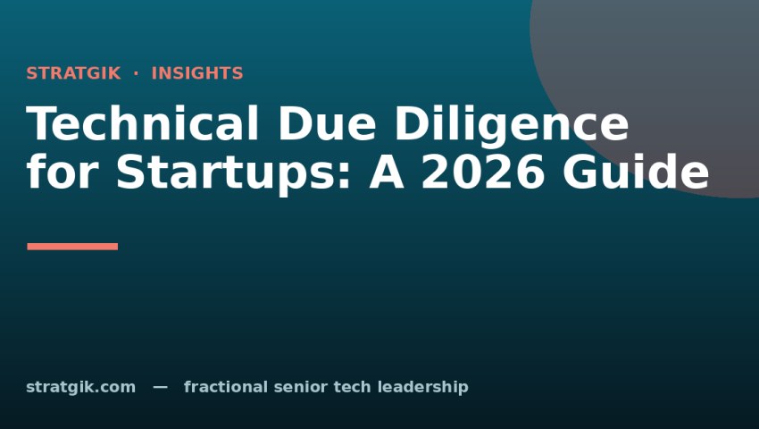 Technical Due Diligence for Startups: A 2026 Guide
