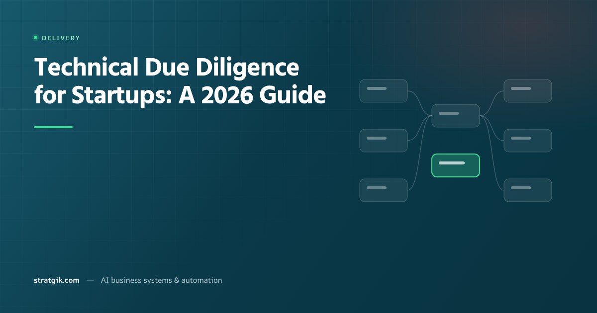 Technical Due Diligence for Startups: A 2026 Guide