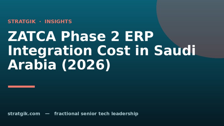 ZATCA Phase 2 ERP Integration Cost in Saudi Arabia (2026)